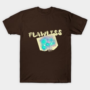 FLAWLESS (Bubble text with green fireworks) T-Shirt